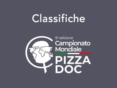 Classifiche 9° Campionato Mondiale Pizza DOC
